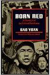 Born Red A Chronicle of the Cultural Revolution, (0804713693), Gao 
