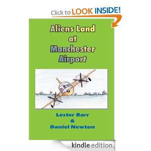 Aliens Land at Manchester Airport Daniel Newton, Lester Barr  