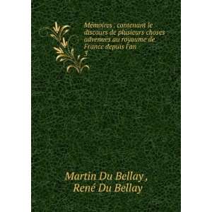   de France depuis lan . 3 RenÃ© Du Bellay Martin Du Bellay  Books