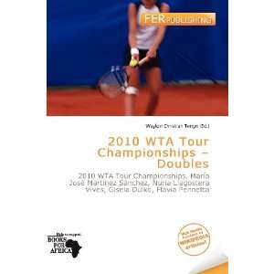 2010 WTA Tour Championships   Doubles (9786136561431 