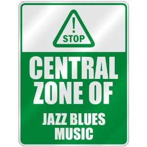    CENTRAL ZONE OF JAZZ BLUES  PARKING SIGN MUSIC