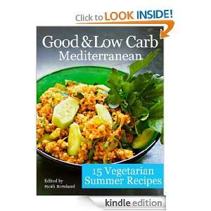 Good & Low Carb, Vegetarian Mediterranean Recipes Heidi Bernhard 