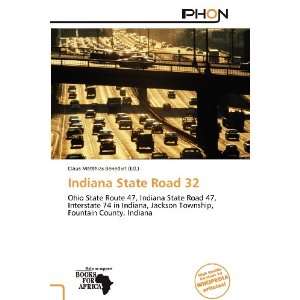   Indiana State Road 32 (9786138851431) Claus Matthias Benedict Books