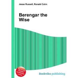  Berengar the Wise Ronald Cohn Jesse Russell Books
