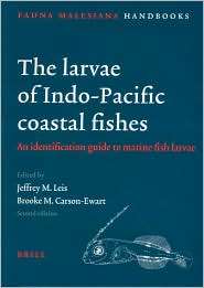 The Larvae of Indo Pacific Coastal Fishes. Second edition An 