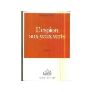  Bernard Clavel. LEspion aux yeux verts CLAVEL (Bernard) Books