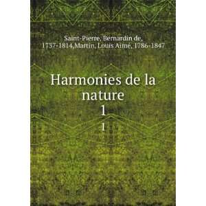  Harmonies de la nature. 1 Bernardin de, 1737 1814,Martin 