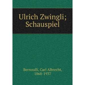   ; Schauspiel Carl Albrecht, 1868 1937 Bernoulli  Books