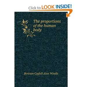   The proportions of the human body Bertram Coghill Alan Windle Books