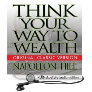  Think Your Way to Wealth (Audible Audio Edition) Napoleon 