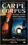 NOBLE  Carpe Corpus (Morganville Vampires Series #6) by Rachel Caine 