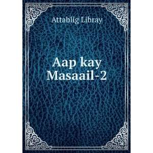  Aap kay Masaail 2 Attablig Libray Books
