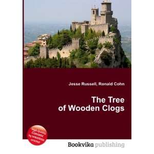  The Tree of Wooden Clogs Ronald Cohn Jesse Russell Books