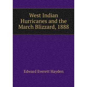   Hurricanes and the March Blizzard, 1888 Edward Everett Hayden Books
