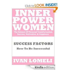 SUCCESS FACTORS FOR WOMEN How To Be Successful (INNER POWER WOMEN 