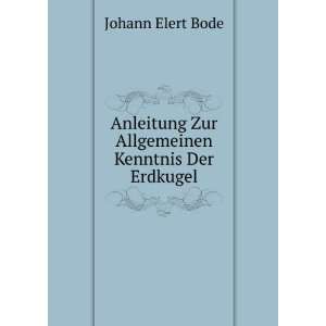   Zur Allgemeinen Kenntnis Der Erdkugel Johann Elert Bode Books