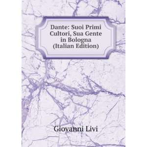   Cultori, Sua Gente in Bologna (Italian Edition) Giovanni Livi Books