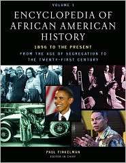 Encyclopedia of African American History, 1896 to the Present From 