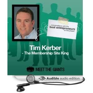  Tim Kerber   The Membership Site King Conversations with 