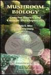 Mushroom Biology Concise Basics and Current Developments, (9810228775 