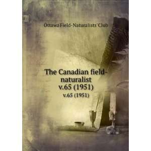   field naturalist. v.65 (1951) Ottawa Field Naturalists Club Books