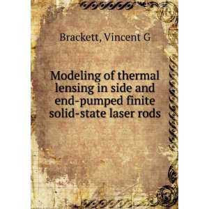   end pumped finite solid state laser rods Vincent G Brackett Books