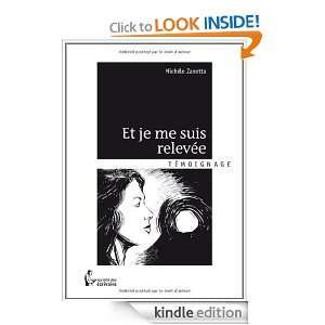 Et je me suis relevée (French Edition) Michèle Zanetta  