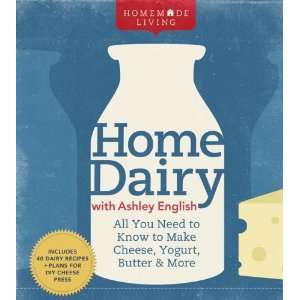  Homemade Living Home Dairy with Ashley English All You 