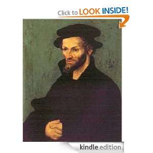 Christian Classics Works of Philip Melanchthon, improved 9/1/1010 