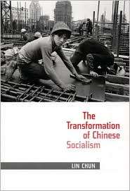 The Transformation of Chinese Socialism, (0822337983), Chun Lin 