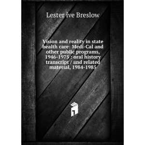   / and related material, 1984 1985 Lester ive Breslow Books