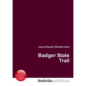  Badger State Trail Ronald Cohn Jesse Russell Books