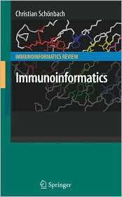 Immunoinformatics, (0387729674), Christian Schonbach, Textbooks 