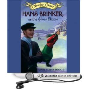  Hans Brinker, or The Silver Skates (Audible Audio Edition 