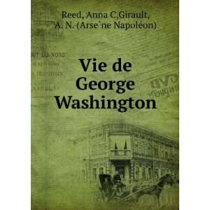  Vie de George Washington Anna C,Girault, A. N. (ArseÌ?ne 