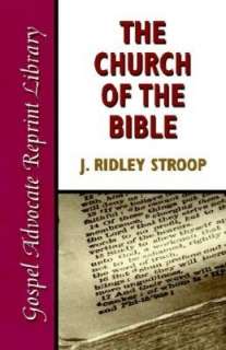   Church of the Bible by J. Ridley Stroop, Gospel 