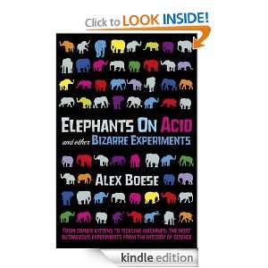 Elephants on Acid Alex Boese  Kindle Store
