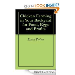 Chicken Farming in Your Backyard for Food, Eggs and Profits [Kindle 