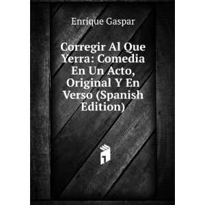   Un Acto, Original Y En Verso (Spanish Edition) Enrique Gaspar Books