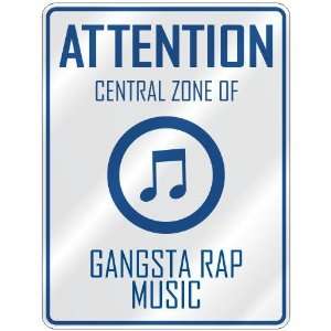  ATTENTION  CENTRAL ZONE OF GANGSTA RAP  PARKING SIGN 