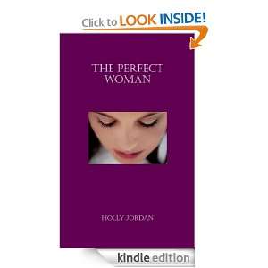 The Perfect Woman Holly Jordan  Kindle Store