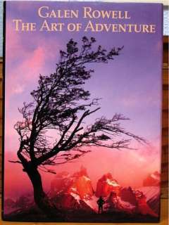Galen Rowell Art of Adventure Photo Photography Book   