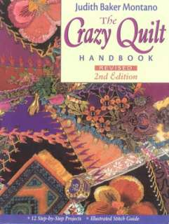   Crazy Quilt Handbook by Judith Montano, C & T 