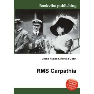  RMS Carpathia Ronald Cohn Jesse Russell Books