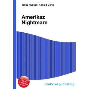  Amerikaz Nightmare Ronald Cohn Jesse Russell Books