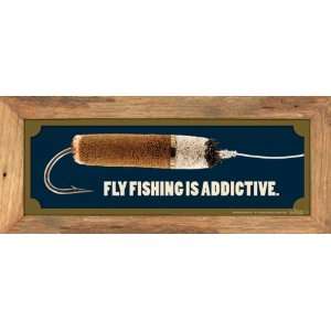    WestWater Products Fly Fishing Is Addictive Poster