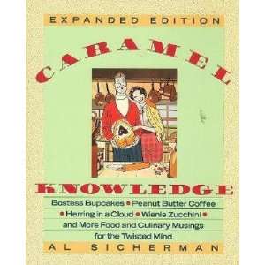  Caramel Knowledge Expanded Edition 1988 Culinary Musings 