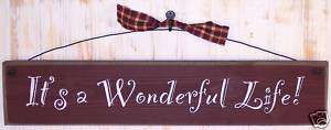 ITS A WONDERFUL LIFE Shabby Country Sign ASSTED COLORS  