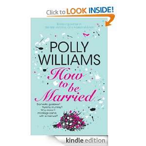 How To Be Married Polly Williams  Kindle Store