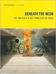Beneath the Neon Life and Death in the Tunnels of Las Vegas 
